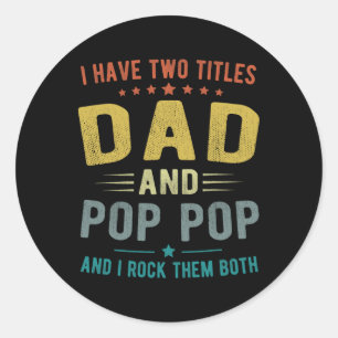 Ich habe zwei Titel Vater und Pop Pop Funny Vather Runder Aufkleber