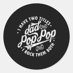 Ich habe zwei Titel Vater und Pop Pop Väter Tag Fu Runder Aufkleber