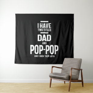 Ich habe zwei Titel Vater und Pop-Pop Wandteppich