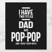 Ich habe zwei Titel Vater und Pop-Pop Weinetikett (Einzelnes Label)