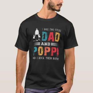 Ich habe zwei Titel Vater und Poppi Vintagen Väter T-Shirt