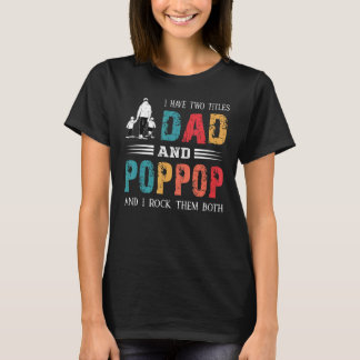 Ich habe zwei Titel Vater und Poppop Vintag Väter T-Shirt