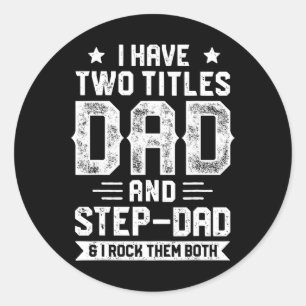 Ich habe zwei Titel Vater und Step-Papa T Shirt Vä Runder Aufkleber