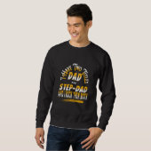 Ich habe zwei Titel Vater und Stepdad Step Vater V Sweatshirt (Vorne ganz)