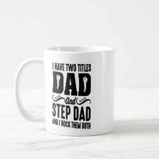Ich habe zwei Titel Vater und Stiefvater Tasse