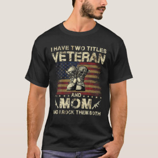 Ich habe zwei Titel Veteran und Mama | Veteran Mam T-Shirt