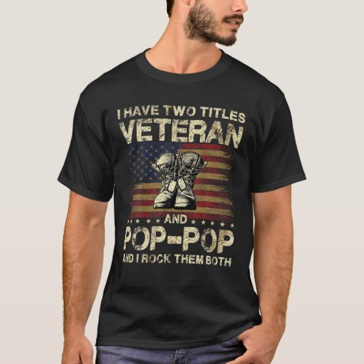 Ich habe zwei Titel Veteran und Pop Pop | Veteran  T-Shirt (Vorderseite)