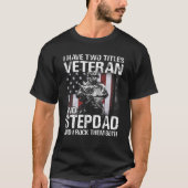 Ich habe zwei Titel Veteran und Stepdad und ich Ro T-Shirt (Vorderseite)