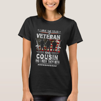 Ich habe zwei Titel Veteran und stolzer Cousin Mil T-Shirt