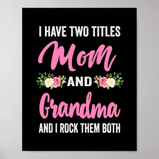 Ich habe zwei Titeln Mama Oma und ich rock sie Poster (Vorne)