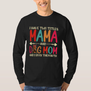 Ich habe zwei Titeln Mama und Cocker Spaniel Hund  T-Shirt