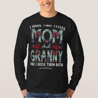 Ich habe zwei Titeln Mama und Großmütter, T-Shirt