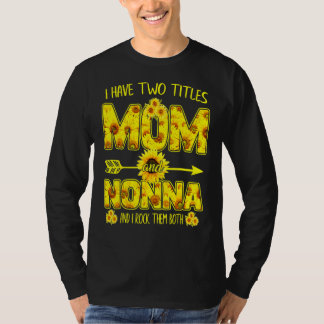 Ich habe zwei Titeln Mama und Nonna, ich rock sie T-Shirt