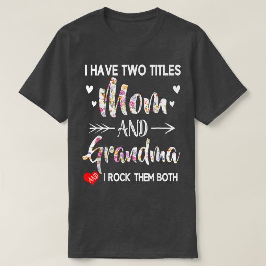 Ich habe zwei Titeln Mama und Oma, die ich beide g T-Shirt (Design vorne)