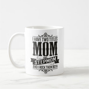 Ich habe zwei Titeln Mama und Stepama und ich habe Kaffeetasse