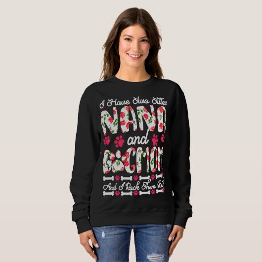 Ich habe zwei Titeln Nana und Hund Mama ich Rock i Sweatshirt (Vorne ganz)