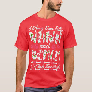 Ich habe zwei Titeln Nana und Hund Mama ich Rock i T-Shirt