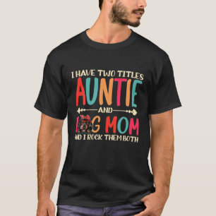 Ich habe zwei Titeln Tante und Dackel Hund Mama sc T-Shirt