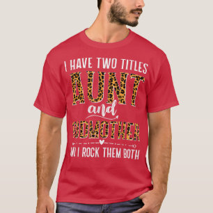 Ich habe zwei Titeln Tante und Godmuttergeschenke  T-Shirt