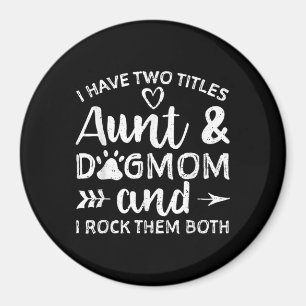 Ich habe zwei Titeln Tante und Mama Geschenk für T Magnet
