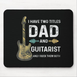 Ich habe zwei Titeln Vater und Gitarrist Väter Tag Mousepad
