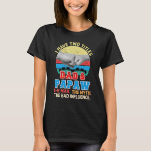 Ich habe zwei Titeln Vater und Papa der Mann Mytho T-Shirt