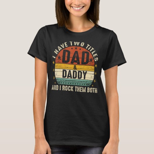 Ich habe zwei Titeln Vater und Papa ich Rock sie b T-Shirt (Vorderseite)
