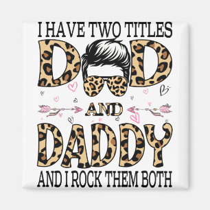 Ich habe zwei Titeln Vater und Papa und ich habe s Magnet