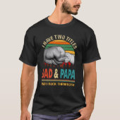Ich habe zwei Titeln Vater und Papa und ich rockte T-Shirt (Vorderseite)