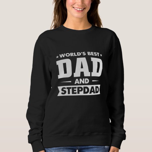 Ich habe zwei Titeln Vater und Step Vater Funniest Sweatshirt (Vorderseite)