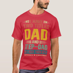 Ich habe zwei Titeln Vater und Step Vater Funny Va T-Shirt