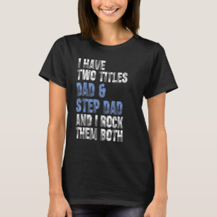 Ich habe zwei Titeln Vater und Step Vater lustige  T-Shirt