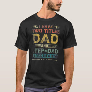 Ich habe zwei Titeln Vater und Step Vater lustige  T-Shirt