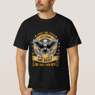 Ich habe zwei Titeln Veteran und Daddy und ich roc T-Shirt