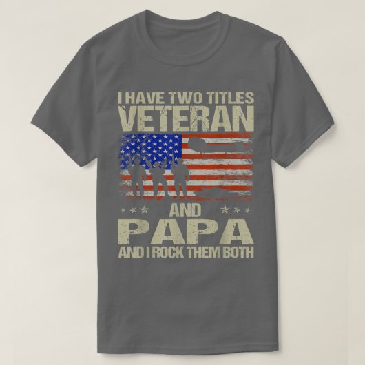 Ich habe zwei Titeln Veteran und Papa und ich rock T-Shirt (Design vorne)