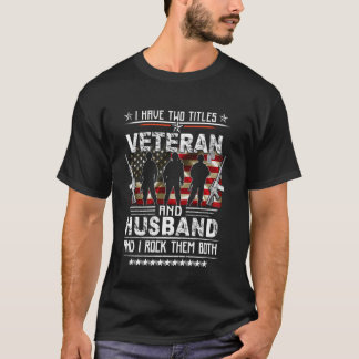 Ich habe zwei Titeln Veteran und stolzer Ehemann M T-Shirt