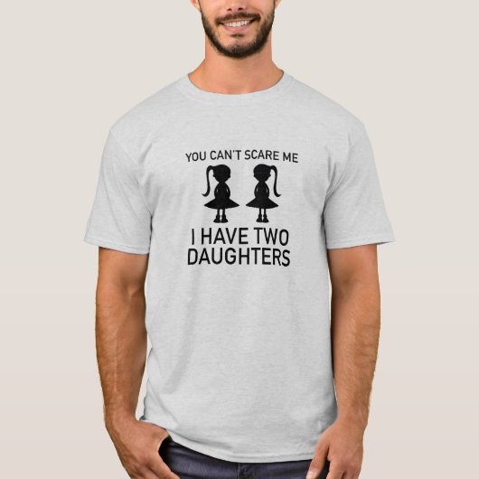 Ich habe zwei Töchter T-Shirt (Vorderseite)