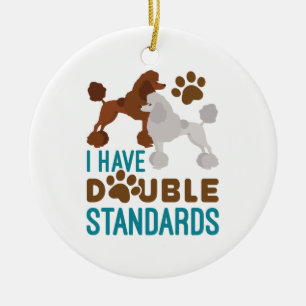 Ich habe zweierlei Standard Poodle Keramik Ornament