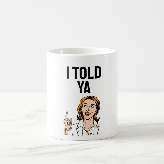 Ich hab's dir gesagt Kaffeetasse (Mittel)