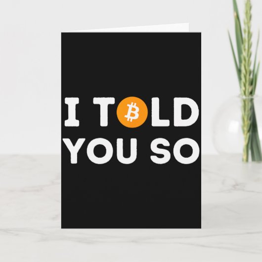 Ich hab's dir gesagt - Lustiger Krypto-Händler Btc Karte (Vorderseite)