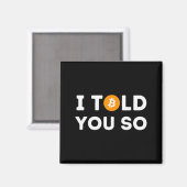 Ich hab's dir gesagt - Lustiger Krypto-Händler Btc Magnet (Vorderseite/Rückseite)