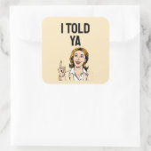 Ich hab's dir gesagt Sticker (Tasche)