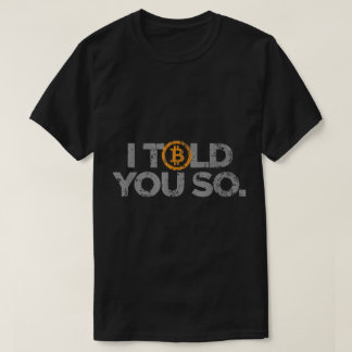 Ich hab's euch gesagt | Lustiges Bitcoin-Krypto-De T-Shirt