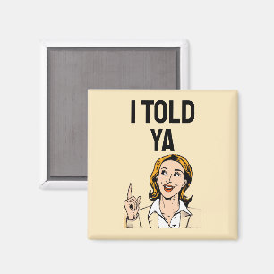 Ich hab's euch gesagt Magnet