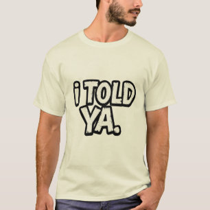 Ich hab's euch gesagt T-Shirt - Challangers Inspir