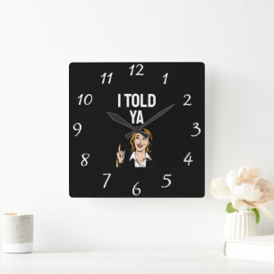 Ich hab's euch gesagt Uhr