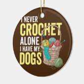 Ich häkle nie allein, ich habe meine Hunde Häkeln Keramik Ornament (Links)