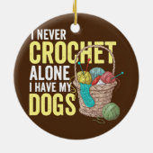 Ich häkle nie allein, ich habe meine Hunde Häkeln Keramik Ornament (Hinten)
