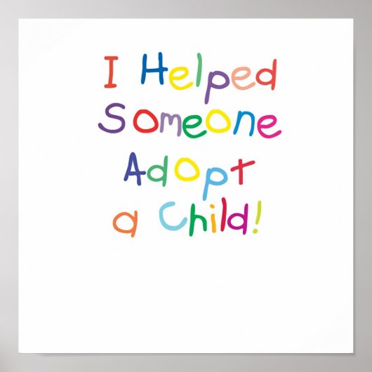 Ich half jemandem, ein Kind adoptieren Poster (Vorne)
