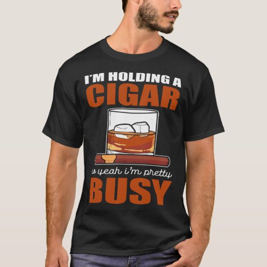 Ich halte eine Zigarre, also bin ich ziemlich besc T-Shirt (Vorderseite)